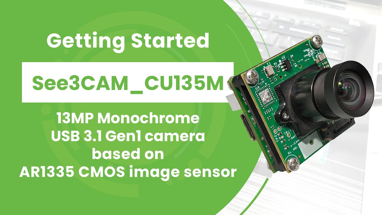 Getting started with See3CAM_CU135M – 13MP monochrome USB camera